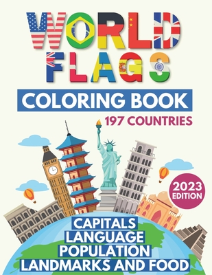 World Flags Coloring Book: Learn All Countries of the World / Geography Gift for Kids and Adults Cover Image
