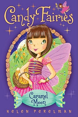 Cover for Caramel Moon (Candy Fairies #3)