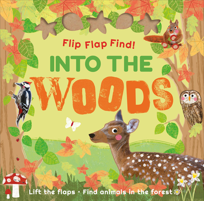 Flip Flap Find Into The Woods By DK Cover Image
