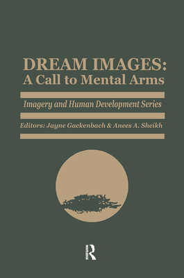 Dream Images: A Call to Mental Arms (Imagery and Human Development)