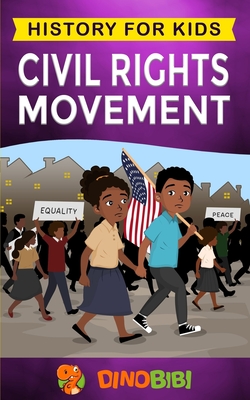 Civil Rights Movement: History for kids: America's Civil Rights Years, 1954-1965