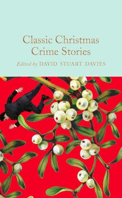 Classic Christmas Crime Stories By David Stuart Davies (Editor), Various Cover Image