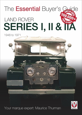 Land Rover Series I, II & IIA: 1948 to 1971 (The Essential Buyer's Guide) Cover Image