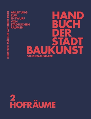 Handbuch Der Stadtbaukunst: Studienausgabe Band 2: Hofräume Cover Image