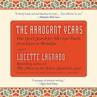 The Arrogant Years: One Girl's Search for Her Lost Youth, from Cairo to Brooklyn Cover Image