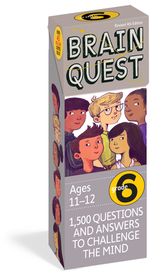 Brain Quest 6th Grade Q&A Cards: 1,500 Questions and Answers to Challenge the Mind. Curriculum-based! Teacher-approved! (Brain Quest Smart Cards) Cover Image