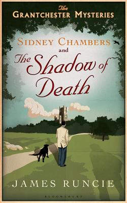 Cover for Sidney Chambers and the Shadow of Death: Grantchester Mysteries 1