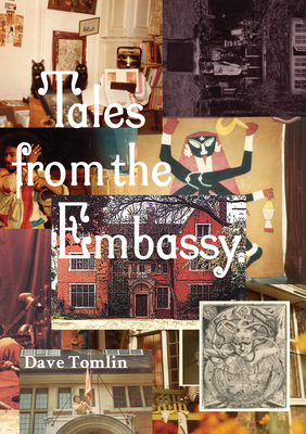 Tales from the Embassy: Communiqués from the Guild of Transcultural Studies, 1976-1991