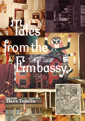 Tales from the Embassy: Communiqués from the Guild of Transcultural Studies, 1976-1991 Cover Image