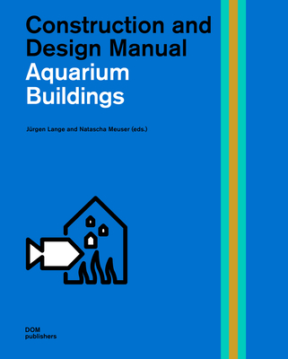 Public Aquariums: Construction and Design Manual Cover Image