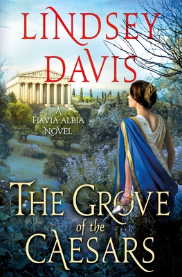 The Grove of the Caesars: A Flavia Albia Novel (Flavia Albia Series #8)