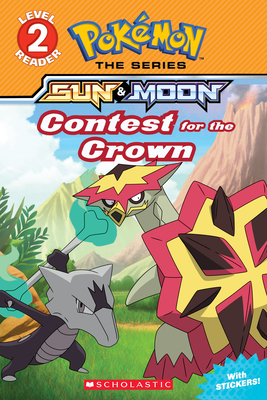 Contest for the Crown (Pokémon: Scholastic Reader, Level 2)
