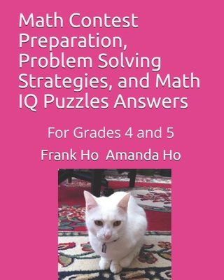 Math Contest Preparation, Problem Solving Strategies, and Math IQ Puzzles  Answers: For Grades 4 and 5 (Paperback) | Hooked