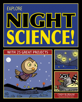 Explore Night Science! (Explore Your World) Cover Image