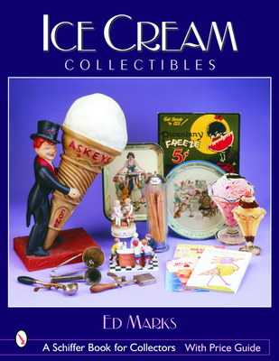 Ice Cream Collectibles (Schiffer Book for Collectors) Cover Image