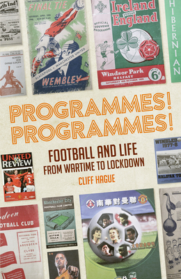 本 GUIDE TO FOOTBALL PROGRAMMES Programmes! Programmes!: Football Programmes from War-Time