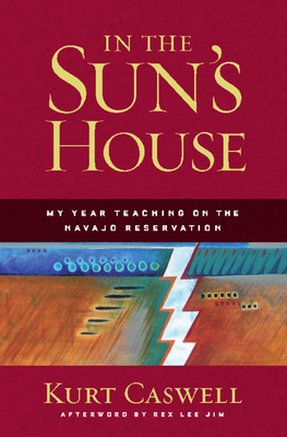 In the Sun's House: My Year Teaching on the Navajo Reservation Cover Image
