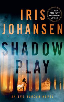 Shadow Play (Eve Duncan #19) By Iris Johansen, Elisabeth Rodgers (Read by) Cover Image