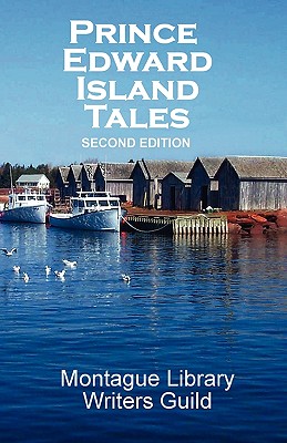 Prince Edward Island Tales 2nd Ed By Library Montague Library Writers Guild Cover Image