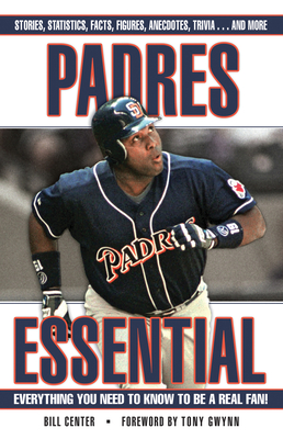 Padres Essential: Everything You Need to Know to Be a Real Fan! Cover Image