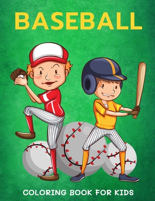 Baseball Coloring Book for Kids: Cute Coloring Pages for Boys and Girls Cover Image