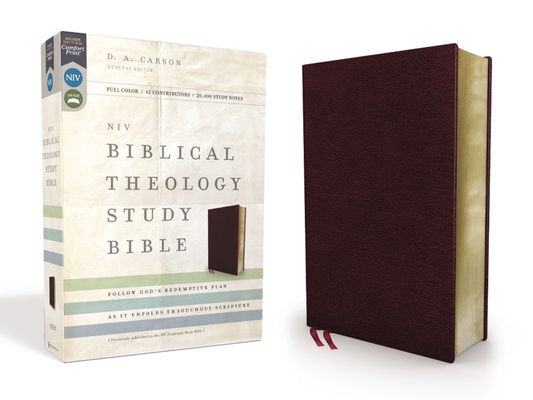 NIV, Biblical Theology Study Bible, Bonded Leather, Burgundy, Indexed, Comfort Print: Follow God's Redemptive Plan as It Unfolds Throughout Scripture By D. A. Carson (Editor), T. Desmond Alexander (Associate Editor), Richard Hess (Associate Editor) Cover Image