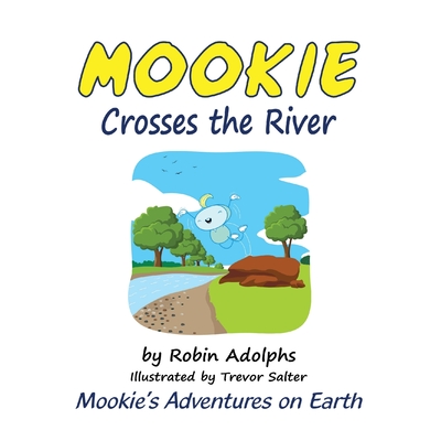 Mookie Crosses the River By Robin Adolphs, Trevor Salter (Illustrator) Cover Image