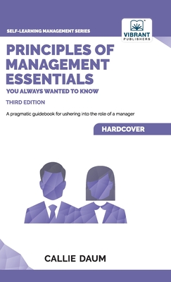 Principles of Management Essentials You Always Wanted To Know (Self-Learning Management)