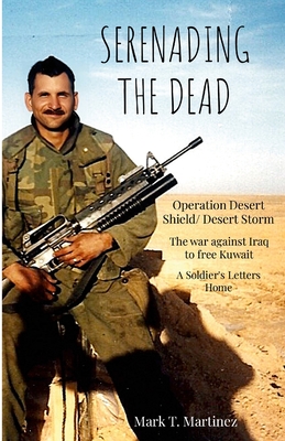 Serenading the Dead: Operation Desert Storm 1990-1991
