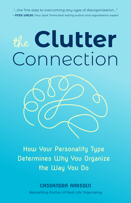 The Clutter Connection: How Your Personality Type Determines Why You Organize the Way You Do (from the Host of Hgtv's Hot Mess House) (Clutterbug)