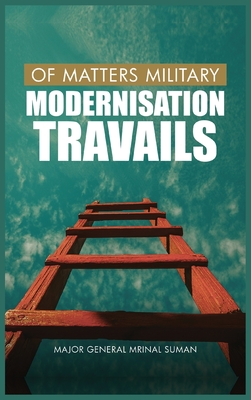 Of Matters Military: Modernisation Travails Cover Image