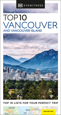 DK Eyewitness Top 10 Vancouver and Vancouver Island (Pocket Travel Guide) Cover Image