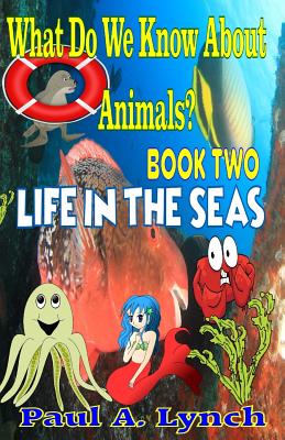 What Do We Know About Animals? Life in the Seas