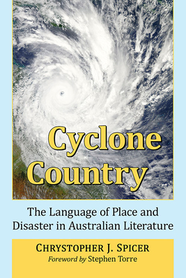 Cyclone Country: The Language of Place and Disaster in Australian Literature Cover Image