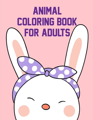 Animal Coloring Book for Adults: Early Learning for First Preschools and Toddlers from Animals Images Cover Image