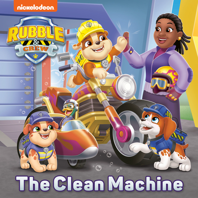 The Clean Machine (PAW Patrol: Rubble & Crew) (Pictureback(R))