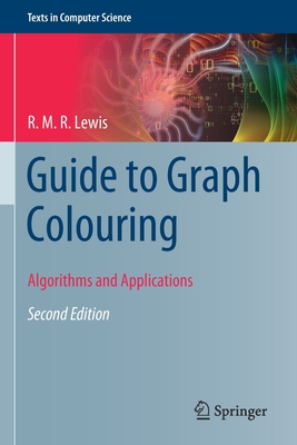Guide to Graph Colouring: Algorithms and Applications (Texts in Computer Science)