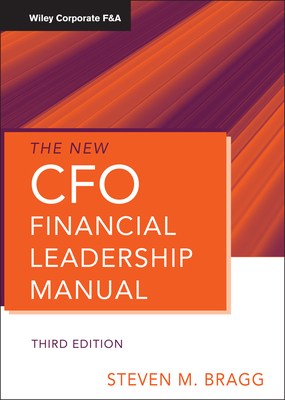 The New CFO Financial Leadership Manual (Wiley Corporate F&a #556) By Steven M. Bragg Cover Image