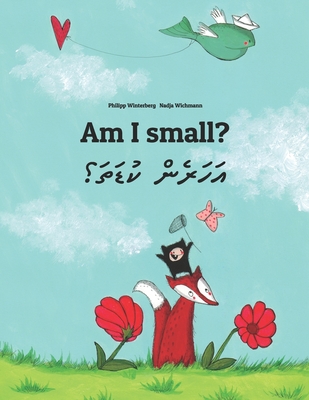 Am I small? އަހަރެން ކުޑަތަ؟: Children's Picture Book Englis Cover Image