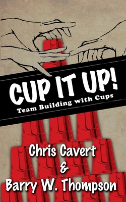 Cup It Up!: Team Building With Cups Cover Image