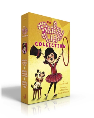 The Ruby Lu Collection (Boxed Set): Ruby Lu, Brave and True; Ruby Lu, Empress of Everything; Ruby Lu, Star of the Show Cover Image