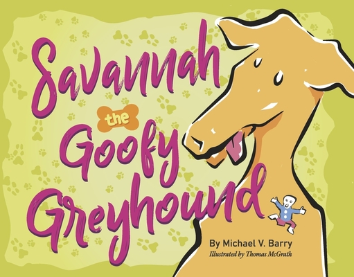 Savannah the Goofy Greyhound