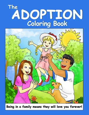 The Adoption Coloring Book: An Adoption Primer for Young Children Cover Image