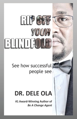 Rip Off Your Blindfold: See how successful people see Cover Image