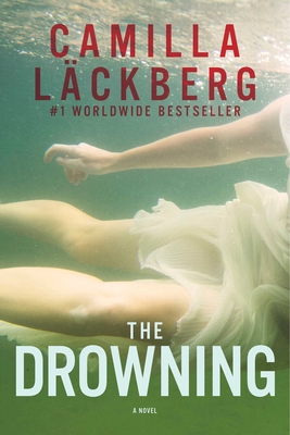 The Drowning: A Novel By Camilla Lackberg Cover Image