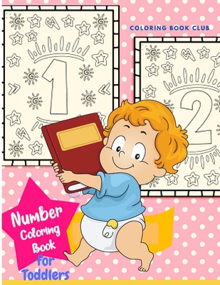 Download Number Coloring Book For Toddlers Easy And Funny Way For Your Child To Learn The Numbers Book For Prescool And Kindergarten Toddlers Paperback Village Books Building Community One Book At