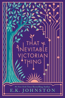 That Inevitable Victorian Thing By E.K. Johnston Cover Image
