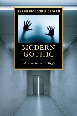 The Cambridge Companion To The Modern Gothic (Cambridge Companions To ...