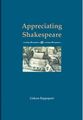 Appreciating Shakespeare By Gideon Rappaport Cover Image