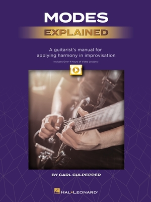 Modes Explained: A Guitarist's Manual for Applying Harmony in Improvisation - Book with Over 4 Hours of Video Lessons! Cover Image